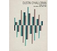 Dustin o'halloran: piano solos - volumes 1 & 2 piano