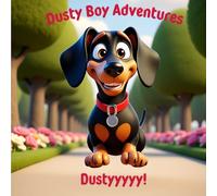 Dusty Boy Adventures: Dustyyyyy!