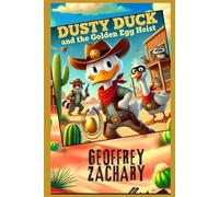 DUSTY DUCK AND THE GOLDEN EGG HEIST