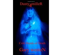 dusty miller 4: Baby blood / Cold hands of death: Volume 4