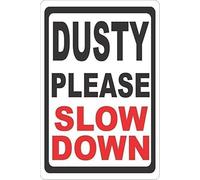 Dusty, por Favor, Reduce La Velocidad. Ayuda A Mantener Bajo El Nivel De Polvo En Los Caminos De Tierra. Letrero De Metal Vintage Placa Metálica Cartel De Chapa para Cocina Pared Baño 20X30Cm