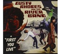 Dusty Rhodes and the Rive - First You Live