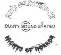 Dusty Sound System - Days of Splendour, Nights