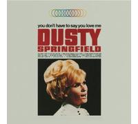 Dusty Springfield - You Don'T Have To Say You Love Me (Usa)