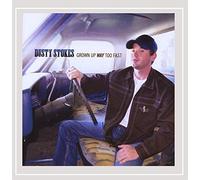Dusty Stokes - Grown Up Way Too Fast