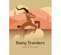 Dusty travelers: Stories of Dreamers with 22 Pages and Illustrations for Young Adults Aged 18-30