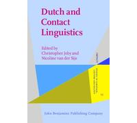 Dutch and Contact Linguistics: The Dutch language outside the Low Countries: 55 (IMPACT: Studies in Language, Culture and Society)