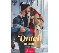 Dutch Delight - Book 3: The Origin of Delight (Aux délices d'Amsterdam)