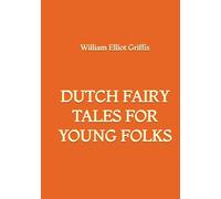 Dutch Fairy Tales for Young Folks