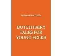Dutch Fairy Tales for Young Folks
