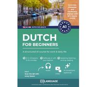 Dutch for beginners: Learn with a complete A1-course (CEFR): For self-study or classroom usage. Includes dialogues, grammar, audio, translations, and ... app. Ideal for NT2 and CNaVT preparation.: 1