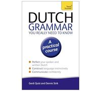 Dutch Grammar You Really Need to Know: Teach Yourself: 3 (Teach Yourself Language)