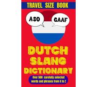 Dutch Slang Dictionary: Your Guide to the Real Language of the Netherlands (Slang World)