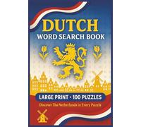 Dutch Word Search Book: Large Print Puzzle Collection with 100 Puzzles and 2000 Unique Words on Language, Culture, and Everyday Life in the Netherlands (Language Word Search Series)