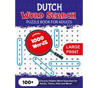 Dutch Word Search Puzzles Book fo Adults: Large Print for Adults in Dutch - The LARGEST PRINT Word Search Game for Adults & Seniors - Find 1000 ... Fun with 100 Jumbo Puzzles (Activity Book)