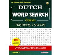 DUTCH WORD SEARCH Puzzles FOR ADULTS & SENIORS: Volume 2: 100 Puzzles & Solutions to keep you Entertained