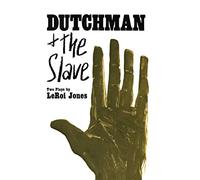 Dutchman and the Slave: Two Plays