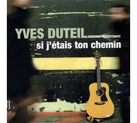 Duteil, Yves - Si J'etais Ton Chemin [Import]