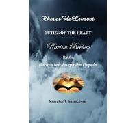 DUTIES OF THE HEART - Ravinu Bechay: Chovot HaLevavot