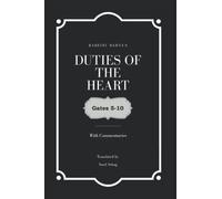 Duties of the Heart (vol.2): with commentaries (Duties of the Heart two volume set)