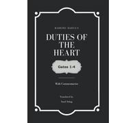 Duties of the Heart: with commentaries (Duties of the Heart two volume set)
