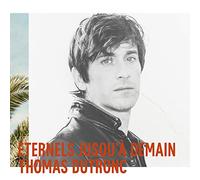 Dutronc, Thomas - Eternels Jusqu'a.. -Digi-