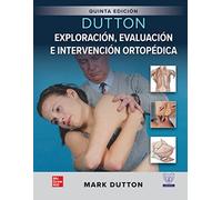 Dutton, Exploración, evaluación e intervención ortopédica