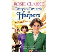 Duty and Dreams at Harpers: A heartwarming historical saga of hope and resilience from Rosie Clarke (Welcome To Harpers Emporium, 10)