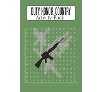 Duty, Honor, Country Activity Book: Word Search Challenges Dedicated to Courage, Leadership and Love of Country