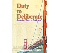 Duty to Deliberate: Justice by Chance or by Design?