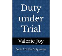 Duty under Trial: Book 3 of the Duty series