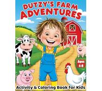 Dutzy’s Farm Adventures: Fun Farm Animal Coloring and Activity Book for Kids Ages 4-8: Learn About Animals, Emotions, Seasons, Mazes, Tracing & More | ... for Boys and Girls (Dutzy Land Collection)