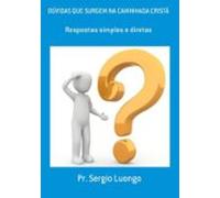 Dúvidas Que Surgem Na Caminhada Cristã (ebook)