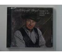 DuWayne Heyd - There's A Song in My Heart