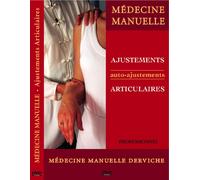 DVD Ajustements, Auto-Ajustements Articulaires pour Professionnels - Médecine Manuelle Derviche