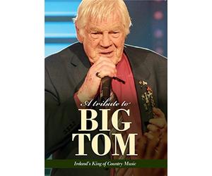DVD Big Tom A Tribute To Big Tom Ireland's King Of Country Music