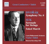 Talich,Vaclav - Dvorak : Symphonie n° 6 / Suk : Sérénade pour cordes ; Sokol March