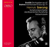 Dvorak : Die Hussiten, op. 67. Brahms : Concerto pour violon, op. 77. Szeryng, Kubelik.