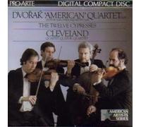 Dvorak Quartet in F op 96 American; The Twelve Cypresses (Pro Arte)