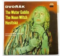 Dvorak - The Water Goblin / The Noon Witch / Husitská