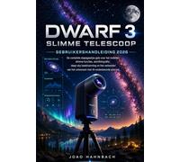 Dwarf 3 slimme telescoop Gebruikershandleiding 2026: Discover a smarter and easier way to explore the sky, capture breathtaking celestial moments, and ... Whether you want detailed Moon shots