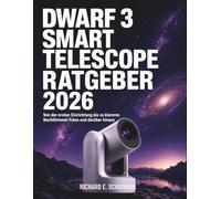 DWARF 3 Smart Telescope Ratgeber 2026: Von der ersten Einrichtung bis zu klareren Nachthimmel-Fotos und darüber hinaus