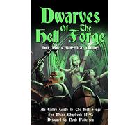 Dwarves of the Hell Forge: Deluxe Campaign Guide