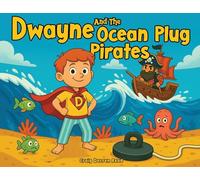 Dwayne and the Ocean Plug Pirates