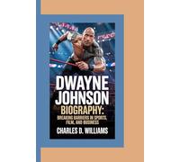 DWAYNE JOHNSON BIOGRAPHY: Breaking Barriers in Sports, Film, and Business