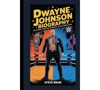 DWAYNE JOHNSON BIOGRAPHY: His Journey from WWE Champion to Hollywood Star