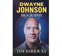 Dwayne Johnson Biography: The Relentless Rise of The People’s Champion From Wrestling Ring to Hollywood King (Icons Unveiled)