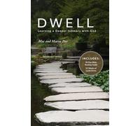 Dwell: Learning a Deeper Intimacy with God