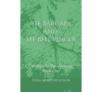 Dwellers At The Crossing: The Bargain And The Bell Ringer