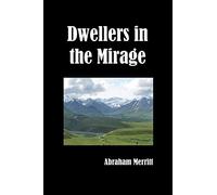 Dwellers in the Mirage